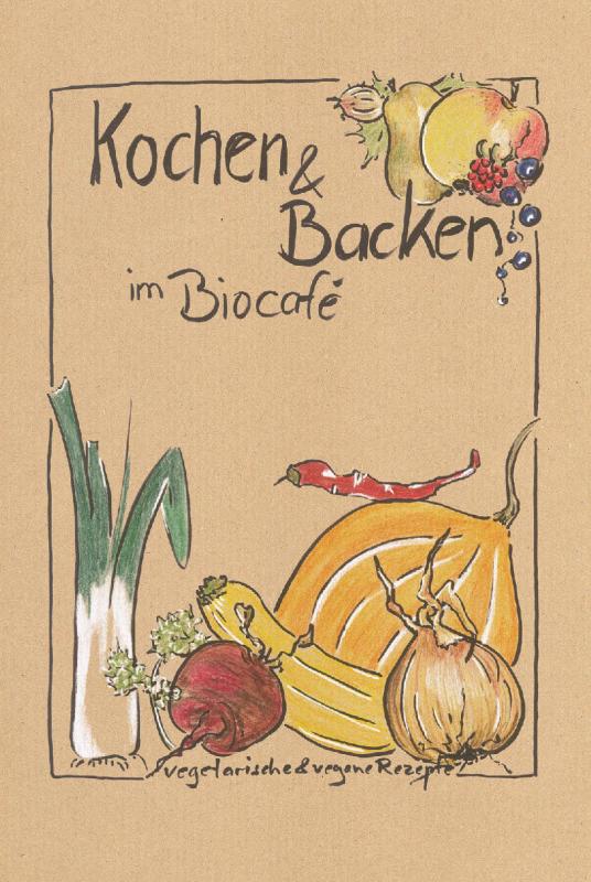 Cover-Bild Kochen & Backen im Biocafé