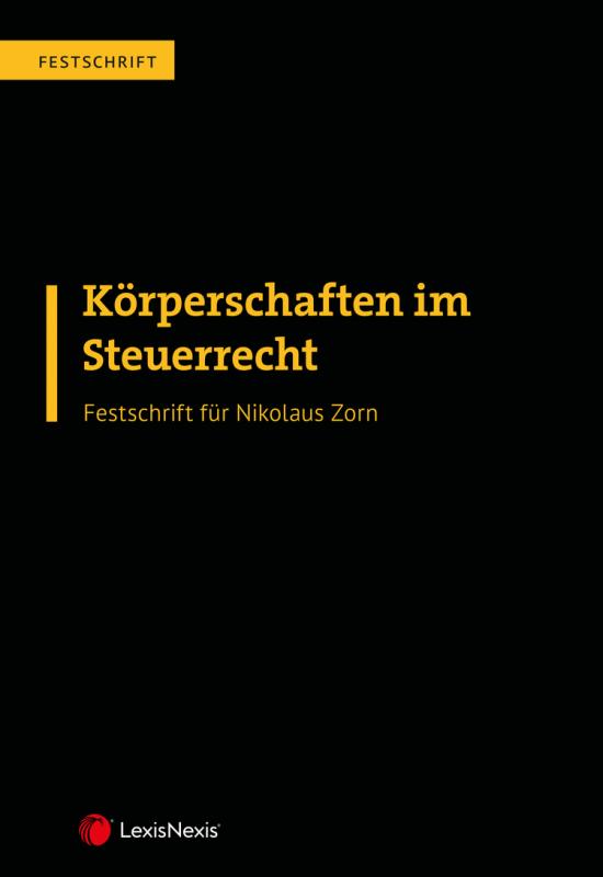 Cover-Bild Körperschaften im Steuerrecht – Festschrift für Nikolaus Zorn