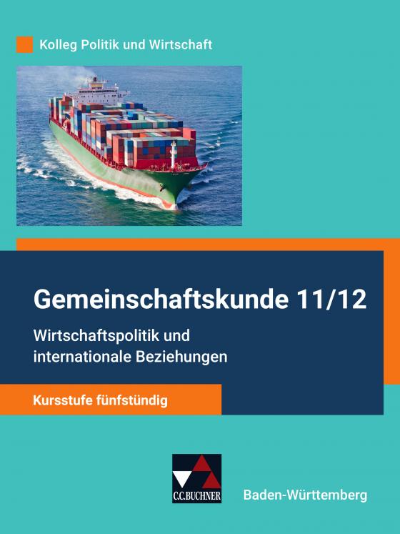 Cover-Bild Kolleg Politik und Wirtschaft – Baden-Württemberg - neu / Wirtschaftspolitik u. internat. Beziehungen