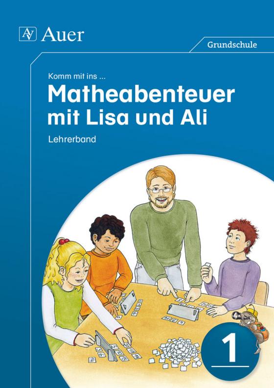 Cover-Bild Komm mit ins Matheabenteuer mit Lisa und Ali Kl. 1