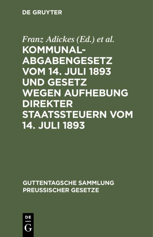 Cover-Bild Kommunalabgabengesetz vom 14. Juli 1893 und Gesetz wegen Aufhebung direkter Staatssteuern vom 14. Juli 1893