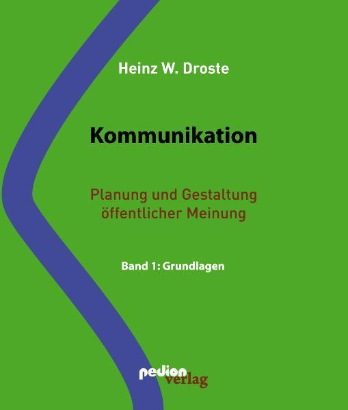 Cover-Bild Kommunikation. Planung und Gestaltung öffentlicher Meinung.