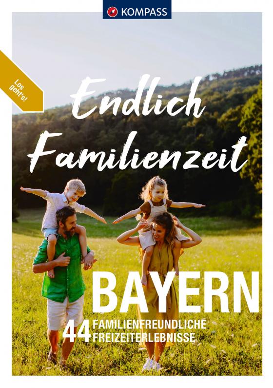 Cover-Bild KOMPASS Endlich Familienzeit - Bayern
