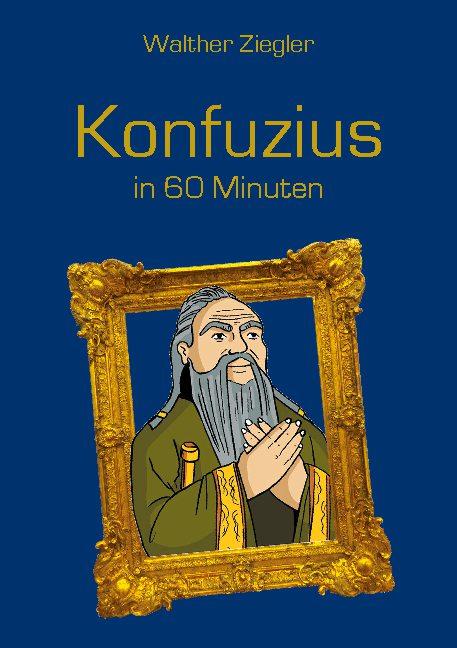 Cover-Bild Konfuzius in 60 Minuten