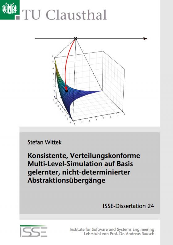 Cover-Bild Konsistente, Verteilungskonforme Multi-Level-Simulation auf Basis gelernter, nicht-determinierter Abstraktionsübergänge