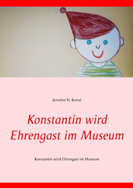 Cover-Bild Konstantin wird Ehrengast im Museum