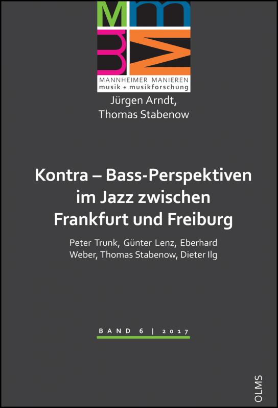 Cover-Bild Kontra - Bass-Perspektiven im Jazz zwischen Frankfurt und Freiburg: Peter Trunk, Günter Lenz, Eberhard Weber, Thomas Stabenow, Dieter Ilg
