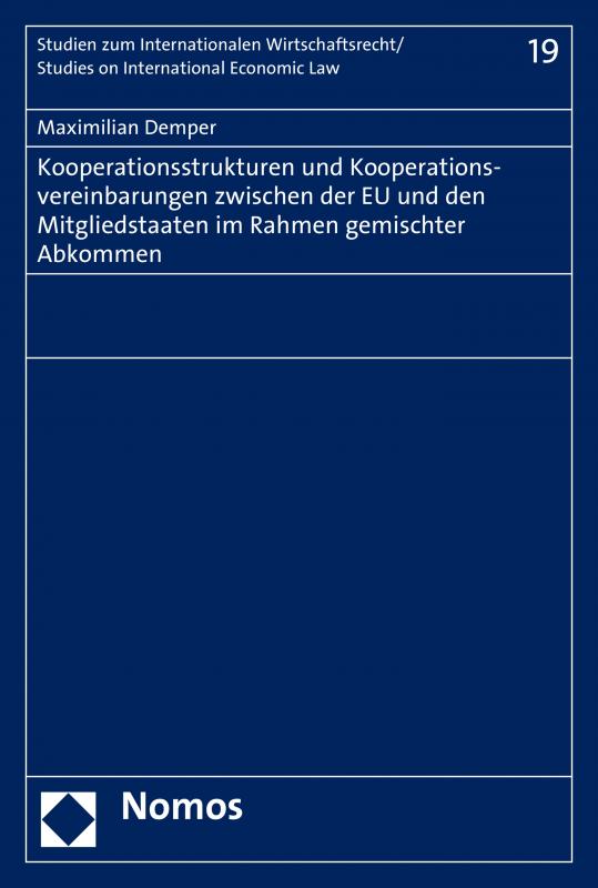 Cover-Bild Kooperationsstrukturen und Kooperationsvereinbarungen zwischen der EU und den Mitgliedstaaten im Rahmen gemischter Abkommen