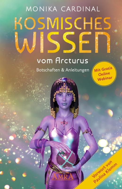 Cover-Bild KOSMISCHES WISSEN VOM ARCTURUS: Botschaften & Anleitungen der Lichtwesen