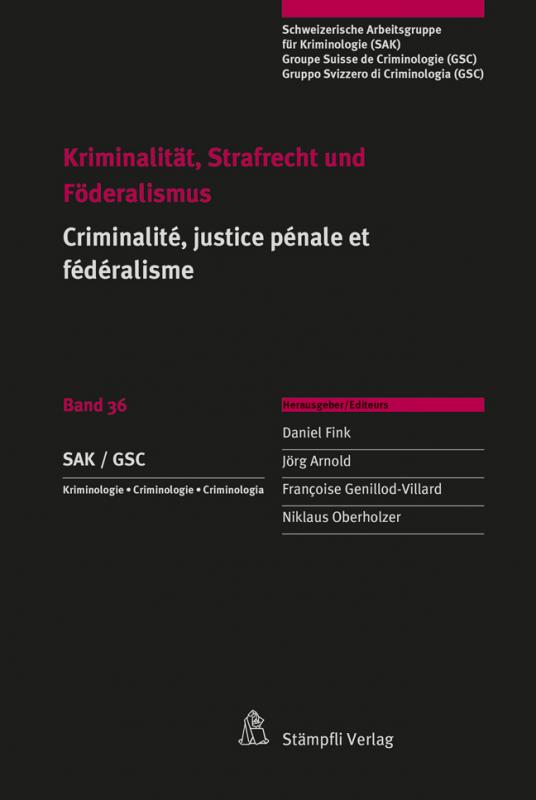 Cover-Bild Kriminalität, Strafrecht und Föderalismus / Criminalité, justice pénale et fédéralisme