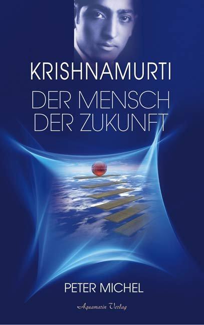 Cover-Bild Krishnamurti - Der Mensch der Zukunft (Gebundene Ausgabe)