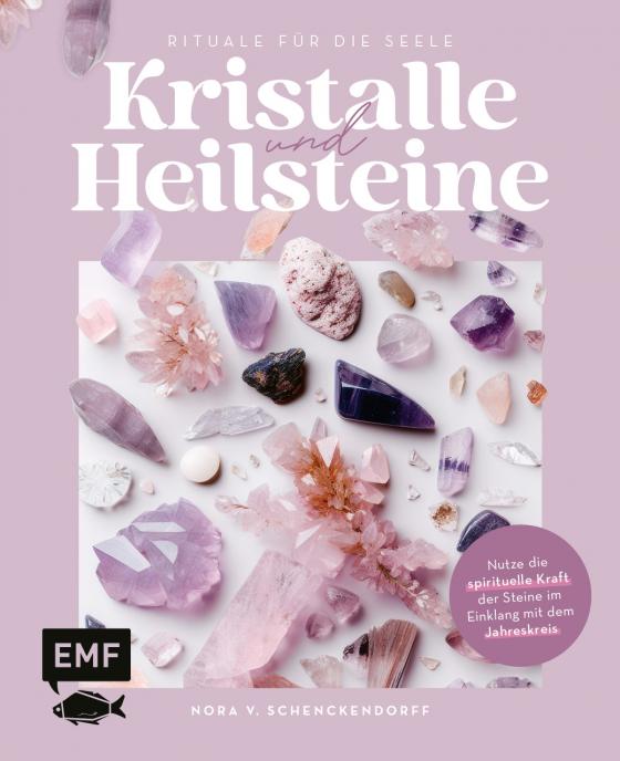 Cover-Bild Kristalle und Heilsteine – Rituale für die Seele