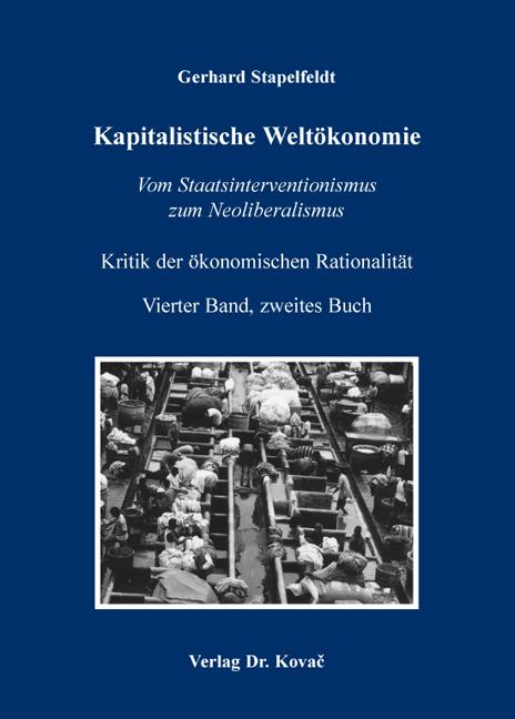 Cover-Bild Kritik der ökonomischen Rationalität / Kapitalistische Weltökonomie