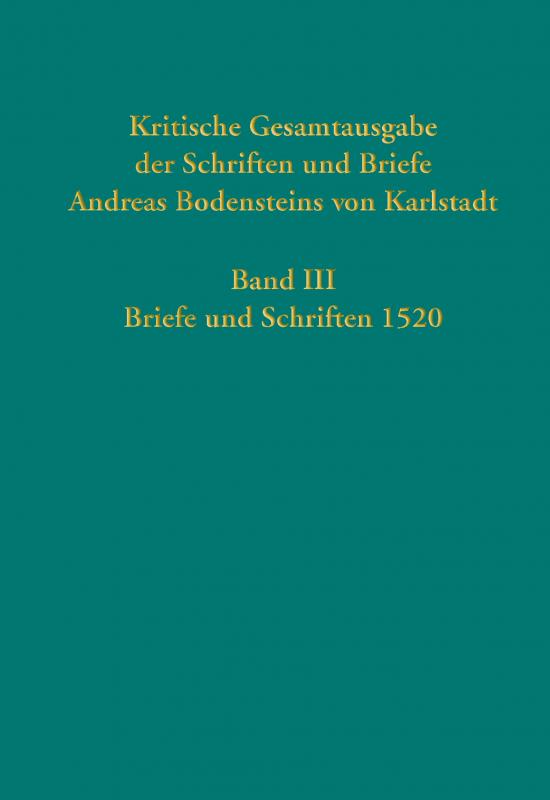 Cover-Bild Kritische Gesamtausgabe der Schriften und Briefe Andreas Bodensteins von Karlstadt
