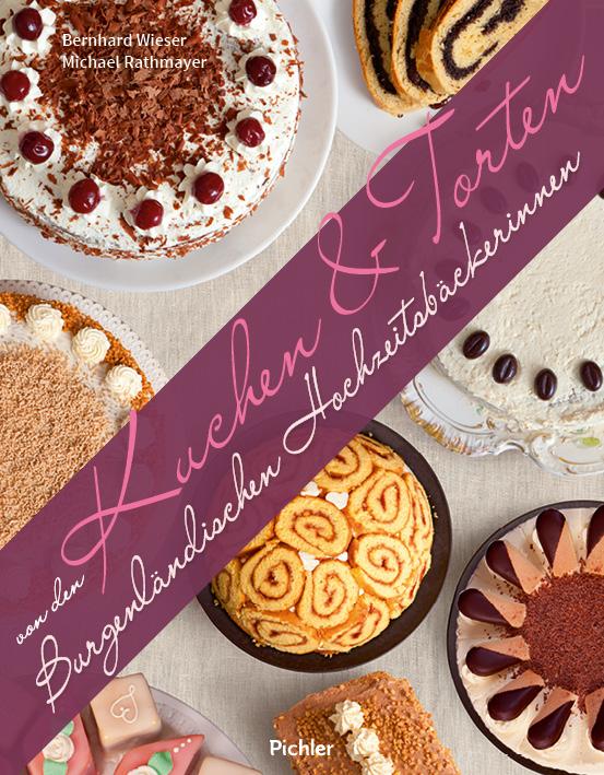 Cover-Bild Kuchen & Torten von den Burgenländischen Hochzeitsbäckerinnen