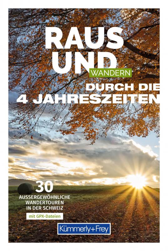 Cover-Bild Kümmerly+Frey Raus und K+F Raus und Wandern durch die 4 Jahreszeiten
