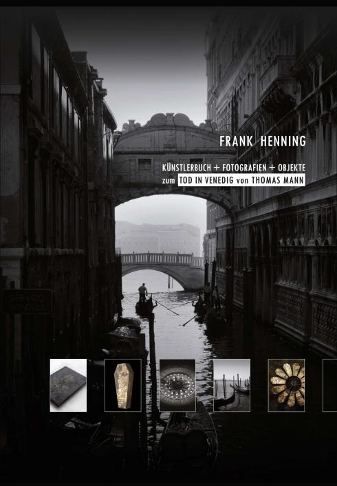 Cover-Bild KÜNSTLERBUCH + FOTOGRAFIEN + OBJEKTE zum TOD IN VENEDIG von THOMAS MANN