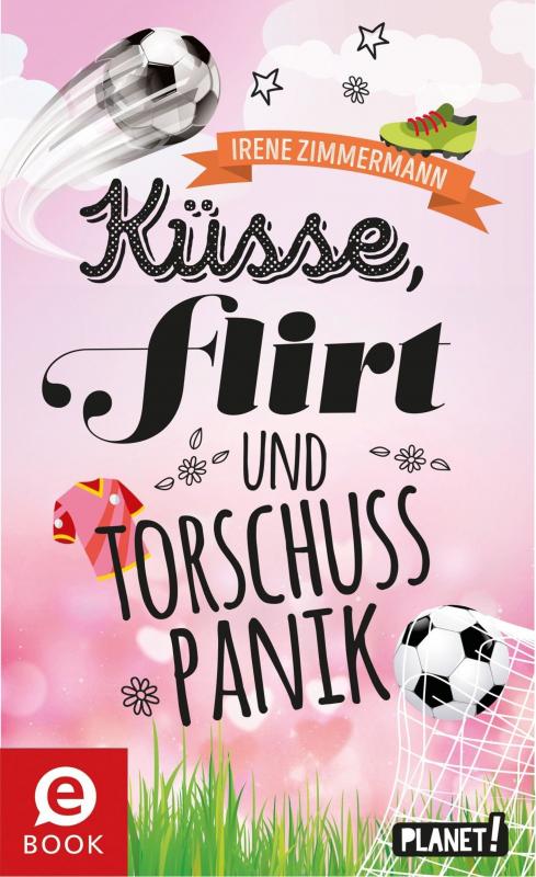 Cover-Bild Küsse, Flirt & Torschusspanik