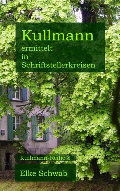 Cover-Bild Kullmann ermittelt in Schriftstellerkreisen