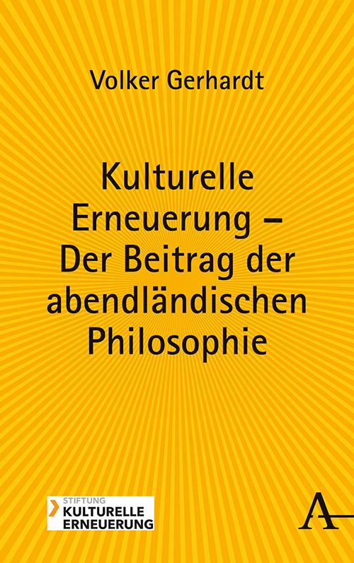 Cover-Bild Kulturelle Erneuerung – Der Beitrag der abendländischen Philosophie