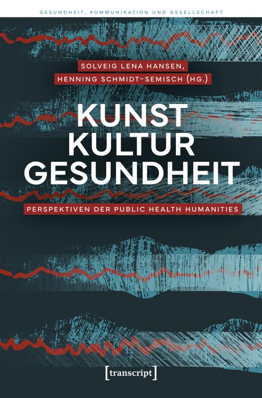Cover-Bild Kunst – Kultur – Gesundheit