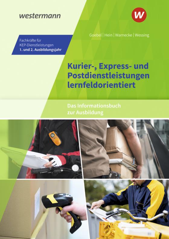 Cover-Bild Kurier-, Express- und Postdienstleistungen lernfeldorientiert: Das Informationsbuch zur Ausbildung