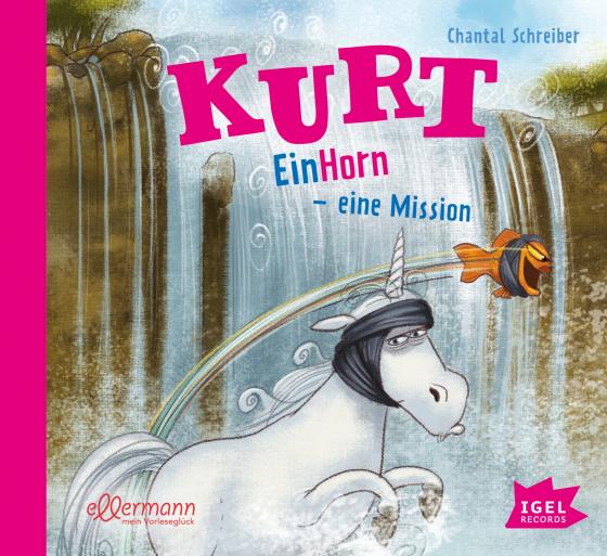 Cover-Bild Kurt, Einhorn wider Willen 3. EinHorn – eine Mission