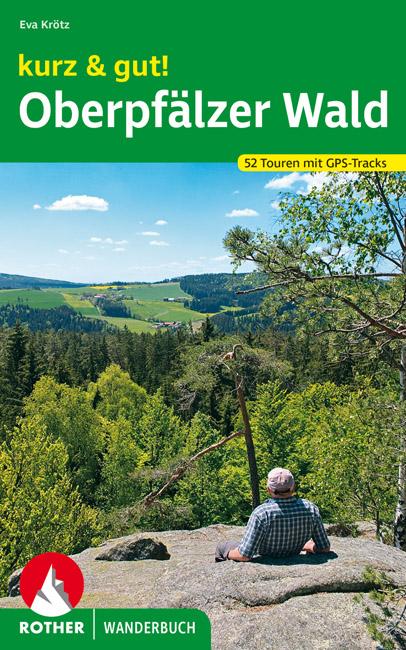 Cover-Bild kurz & gut! Oberpfälzer Wald