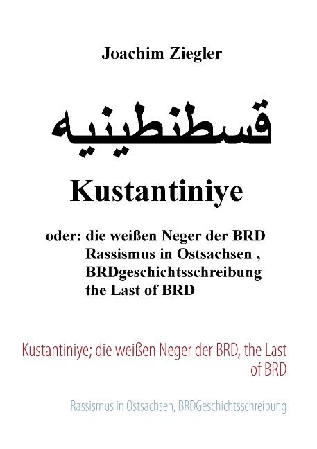 Cover-Bild Kustantiniye; die weißen Neger der BRD, the Last of BRD