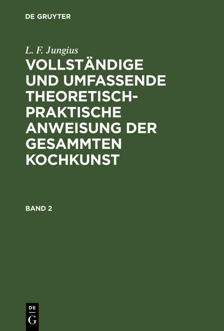 Cover-Bild L. F. Jungius: Vollständige und umfassende theoretisch-praktische... / L. F. Jungius: Vollständige und umfassende theoretisch-praktische.... Band 2