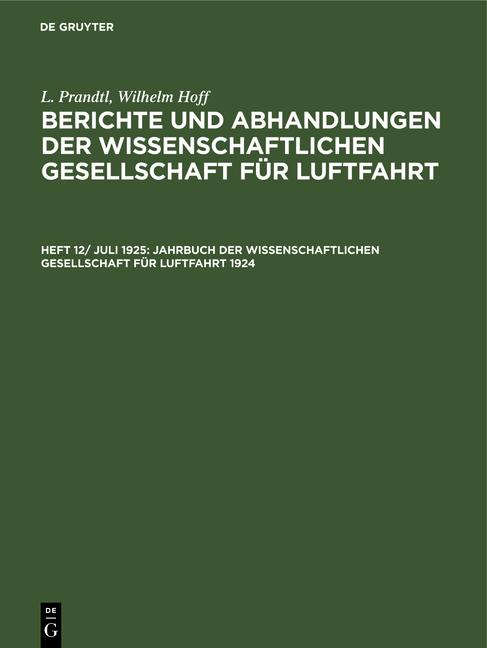 Cover-Bild L. Prandtl; Wilhelm Hoff: Berichte und Abhandlungen der Wissenschaftlichen... / Jahrbuch der Wissenschaftlichen Gesellschaft für Luftfahrt 1924