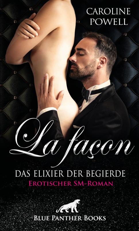 Cover-Bild La façon - Das Elixier der Begierde | Erotischer SM-Roman