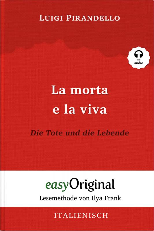 Cover-Bild La morta e la viva / Die Tote und die Lebende (Buch + Audio-CD) - Lesemethode von Ilya Frank - Zweisprachige Ausgabe Italienisch-Deutsch