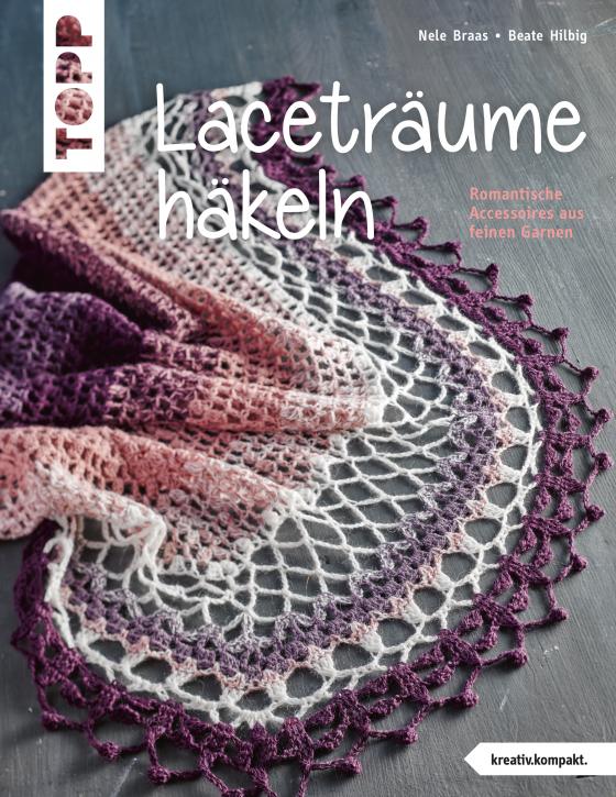 Cover-Bild Laceträume häkeln (kreativ.kompakt.)