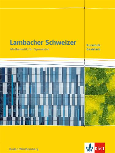 Cover-Bild Lambacher Schweizer Mathematik Kursstufe - Basisfach. Ausgabe Baden-Württemberg