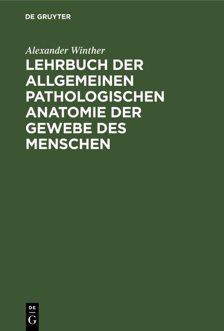 Cover-Bild Lehrbuch der allgemeinen pathologischen Anatomie der Gewebe des Menschen