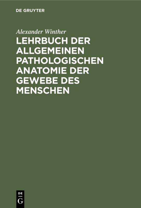 Cover-Bild Lehrbuch der allgemeinen pathologischen Anatomie der Gewebe des Menschen