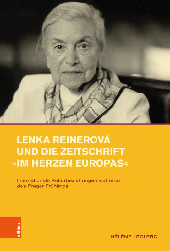 Cover-Bild Lenka Reinerová und die Zeitschrift »Im Herzen Europas«