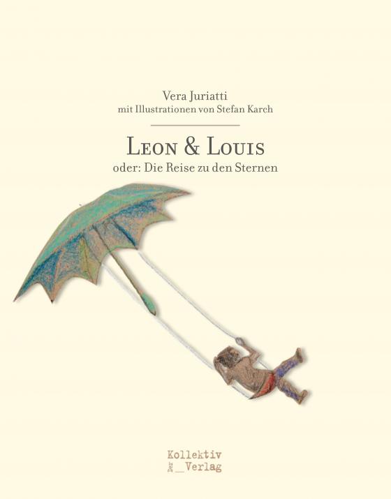 Cover-Bild Leon und Louis oder: Die Reise zu den Sternen