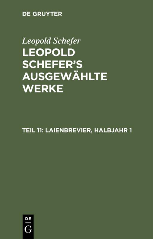 Cover-Bild Leopold Schefer: Leopold Schefer's ausgewählte Werke / Laienbrevier, Halbjahr 1