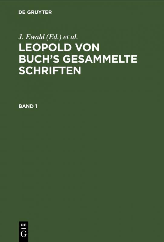 Cover-Bild Leopold von Buch’s Gesammelte Schriften / Leopold von Buch’s Gesammelte Schriften. Band 1