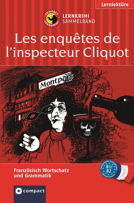 Cover-Bild Les enquêtes de l'inspecteur Cliquot (Lernkrimi Sammelband)