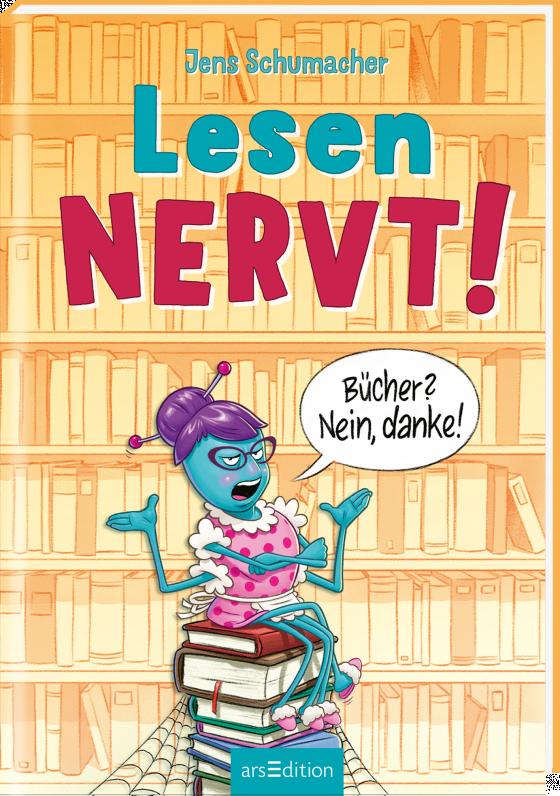 Cover-Bild Lesen NERVT! – Bücher? Nein, danke! (Lesen nervt! 1)