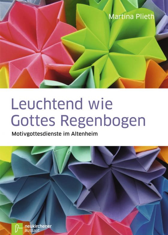 Cover-Bild Leuchtend wie Gottes Regenbogen