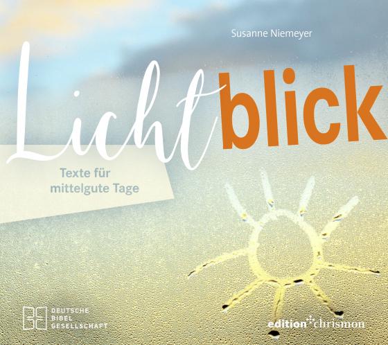 Cover-Bild Lichtblick. Texte für mittelgute Tage