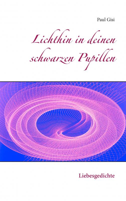 Cover-Bild Lichthin in deinen schwarzen Pupillen