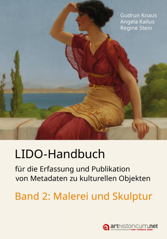 Cover-Bild LIDO-Handbuch für die Erfassung und Publikation von Metadaten zu kulturellen Objekten / Malerei und Skulptur