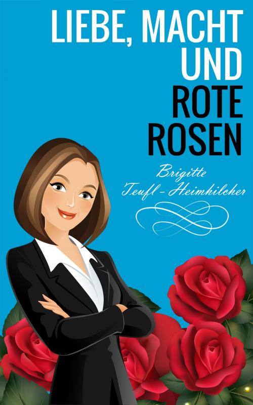 Cover-Bild Liebe, Macht und rote Rosen