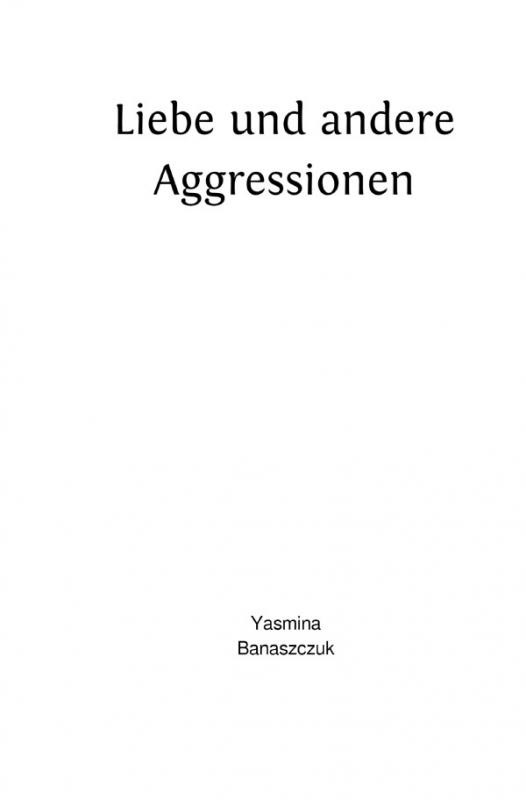 Cover-Bild Liebe und andere Aggressionen