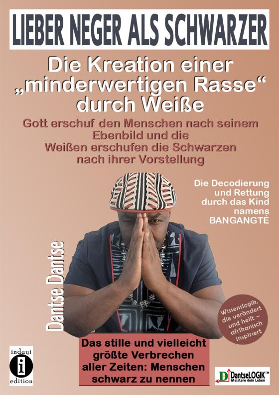 Cover-Bild Lieber Neger als Schwarzer: Die Kreation einer minderwertigen Rasse durch Weiße